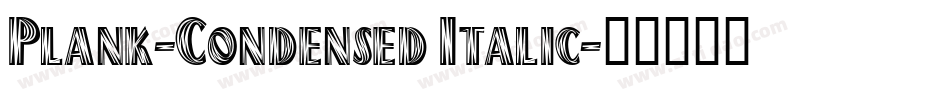 Plank-Condensed Italic字体转换